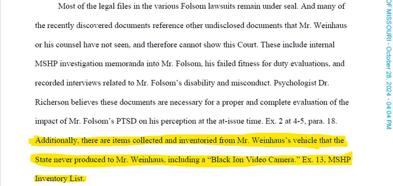 Excerpt from Jeffrey Weinhaus’s 2024 court filing stating that Missouri State Highway Patrol evidence collected from his vehicle was never produced to him, including a black Ion video camera. Excerpt from Jeffrey Weinhaus’s 2024 court filing stating that Missouri State Highway Patrol evidence collected from his vehicle was never produced to him, including a black Ion video camera.