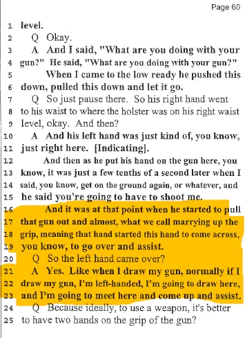 Highlighted page 60 of Henry Folsom’s trial testimony describing his claim that Jeff Weinhaus began pulling a pistol from his right hip holster and moved his left hand across to assist with the draw, the video doesn't show this movement of the left hand. Highlighted page 60 of Henry Folsom’s trial testimony describing his claim that Jeff Weinhaus began pulling a pistol from his right hip holster and moved his left hand across to assist with the draw.