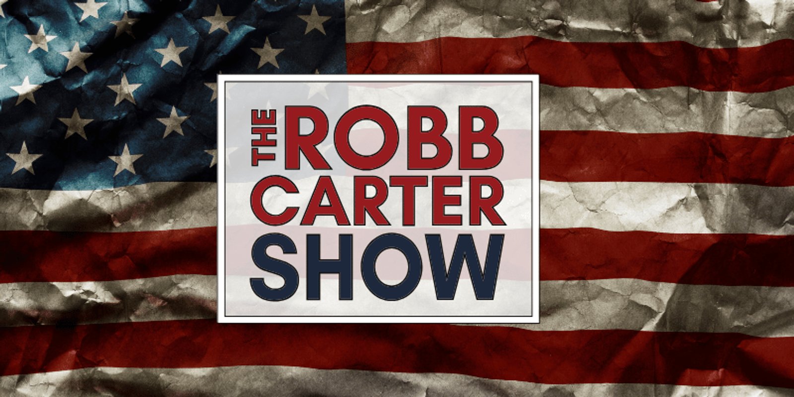 The Robb Carter Show logo over a weathered American flag